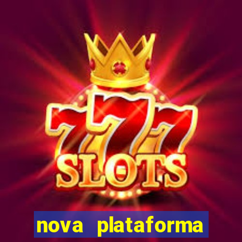 nova plataforma pagando no cadastro cassino